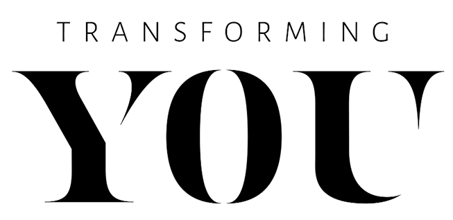 Transforming You